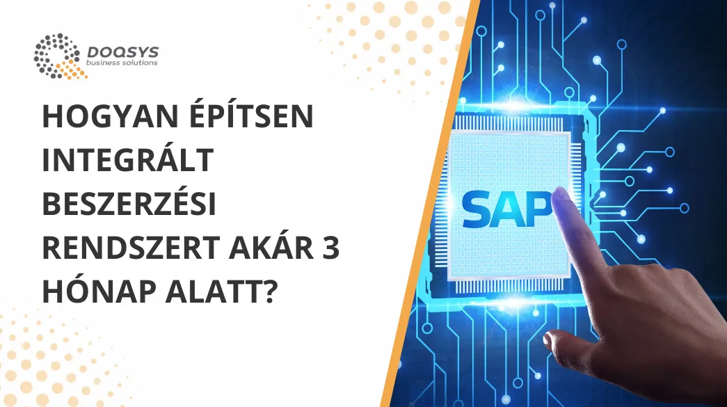 Hogyan építsen integrált beszerzési rendszert akár 3 hónap alatt?