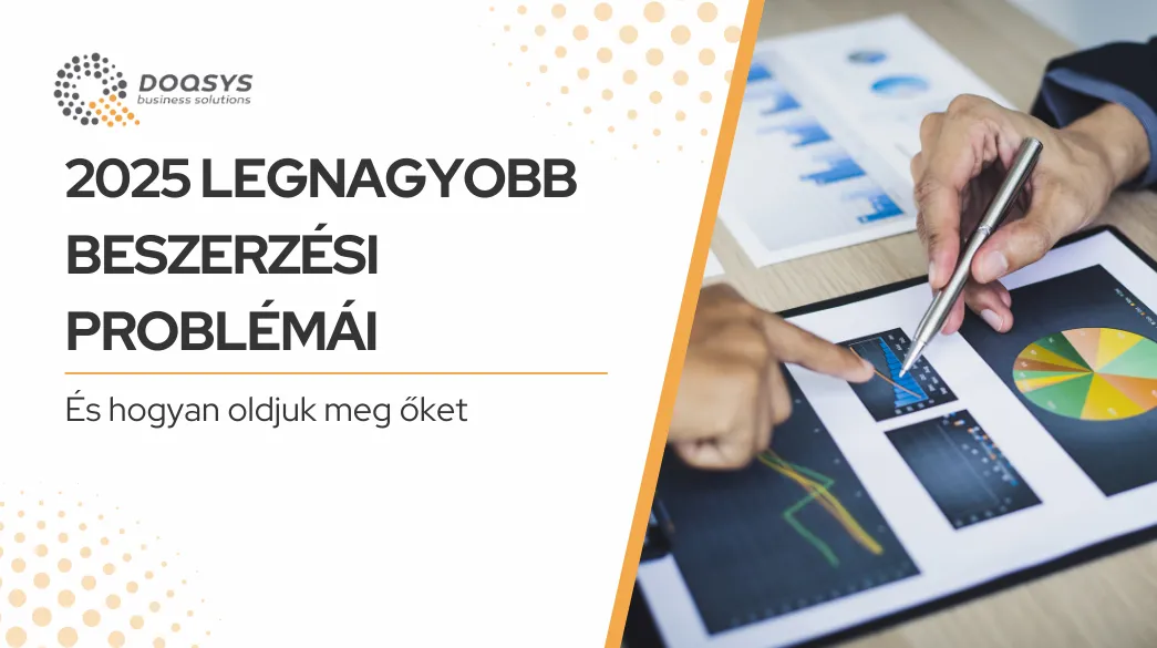 Hogyan oldjuk meg 2025 legnagyobb beszerzési problémáit?