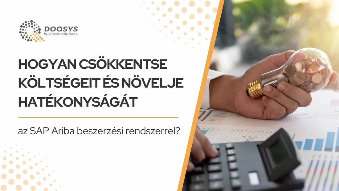 Webinár: Hogyan csökkentse költségeit és növelje hatékonyságát az SAP Ariba beszerzési rendszerrel?